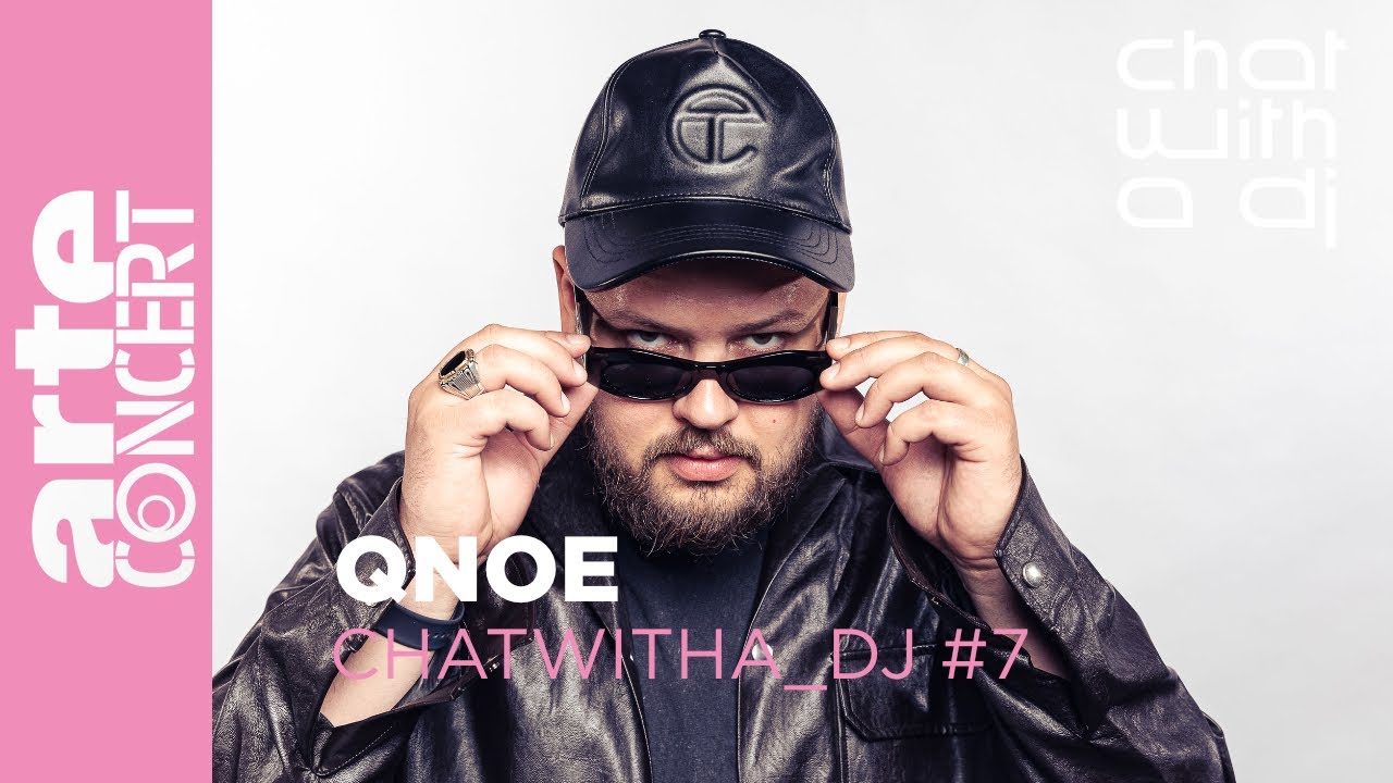 QNOE bei Chat with a DJ – ARTE Concert