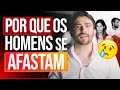 PORQUE O HOMEM PERDE O INTERESSE E SE AFASTA PORQUE O HOMEM PERDE O INTERESSE E SE AFASTA