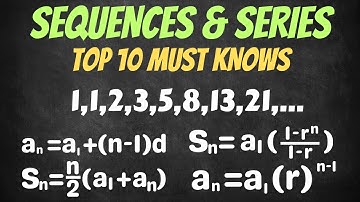 Sequences & Series - Top 10 Must Knows