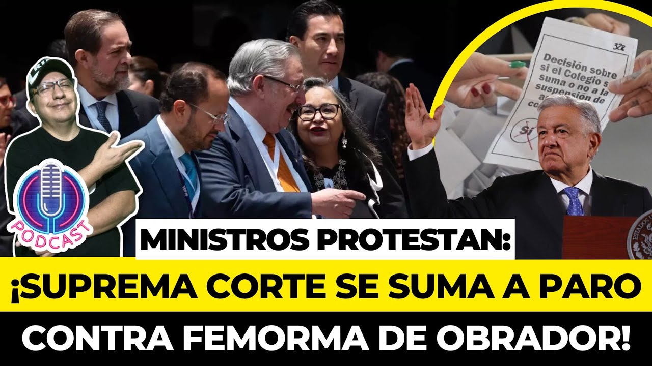 MINISTROS de la SUPREMA CORTE también se van a PARO en PROTESTA contra ...