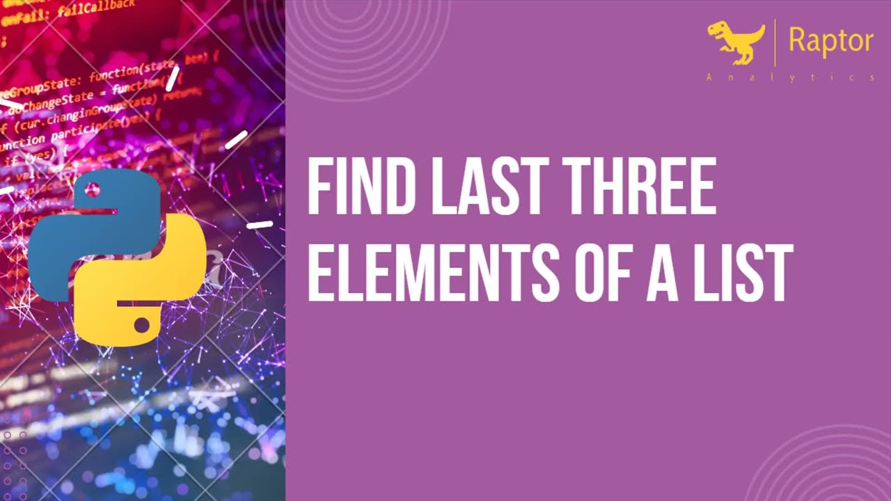 Find last three elements of a list