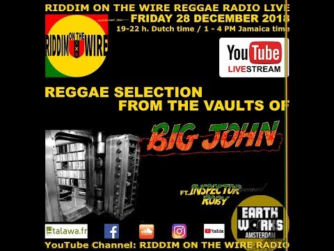 RotW 2018-12-28 - Riddim on the Wire presents Reggae selection from the vaults of BIG John