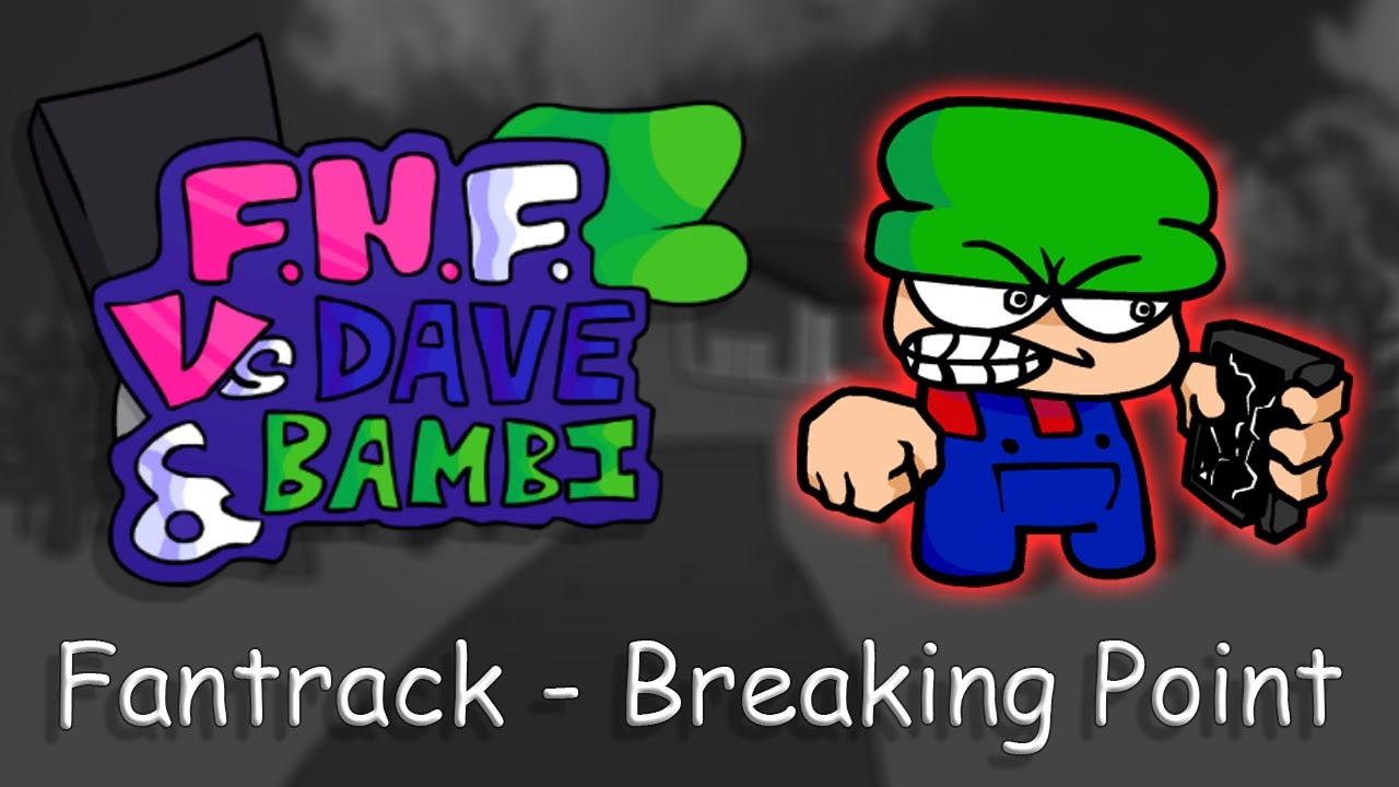 Breaking Point Vs. Dave & Bambi Fantrack YouTube Breaking Point Vs. Dave & Bambi Fantrack YouTube