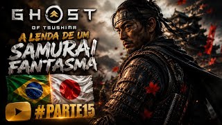 Live Ghost Of Tsushima A lenda do samurai fantasma #Parte15