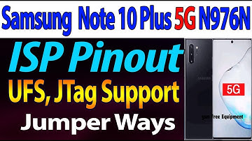 Samsung Galaxy Note 10 Plus 5G N976N ISP UFS PinOUT Jumper Ways by GSM Free Equipment