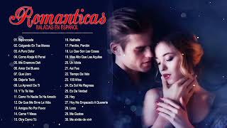 Las 100 Mejores Baladas Romanticas En Español De Los 80 90 Mix 💘💘Musica Romantica De Amor