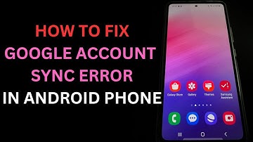 How to Fix Sync Error Google Account in Android Phone | 10 Simple Solutions