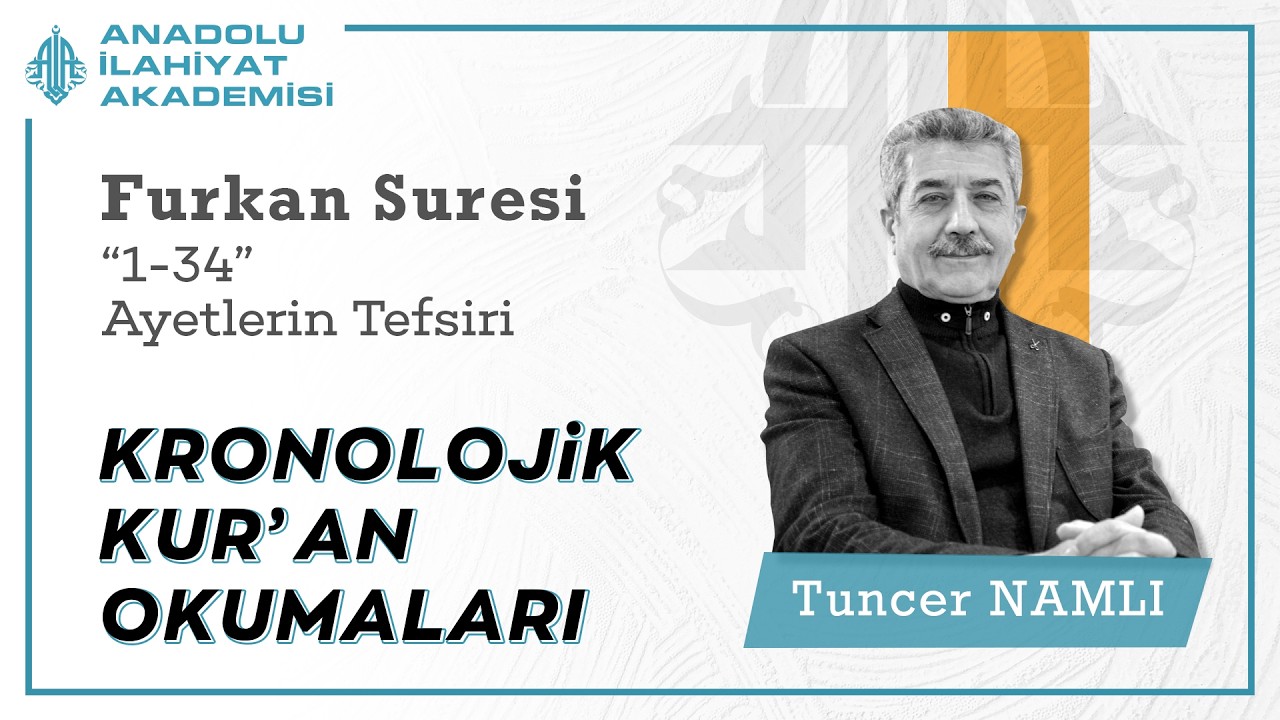 Tuncer NAMLI | Furkan Suresi (1-34) Ayetlerinin Tefsiri
