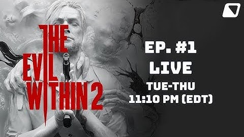 The Evil Within 2 - Walkthrough [Part 1] - Mobirum Live!