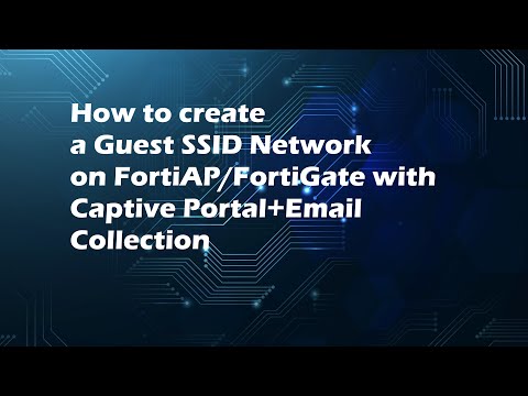 How to create a Guest SSID Network on FortiAP/FortiGate with Captive Portal+Email Collection