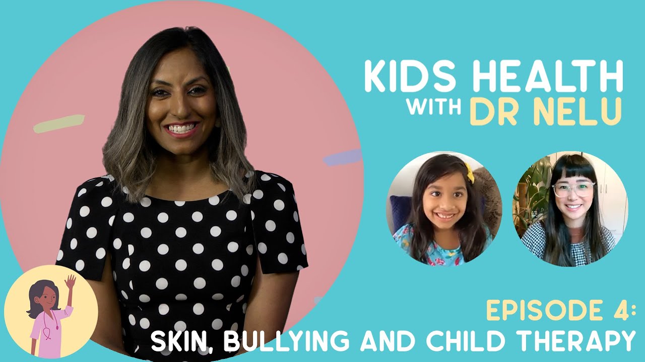 Kids Health with Dr Nelu - S01E04 - Skin, Bullying and Child Therapy