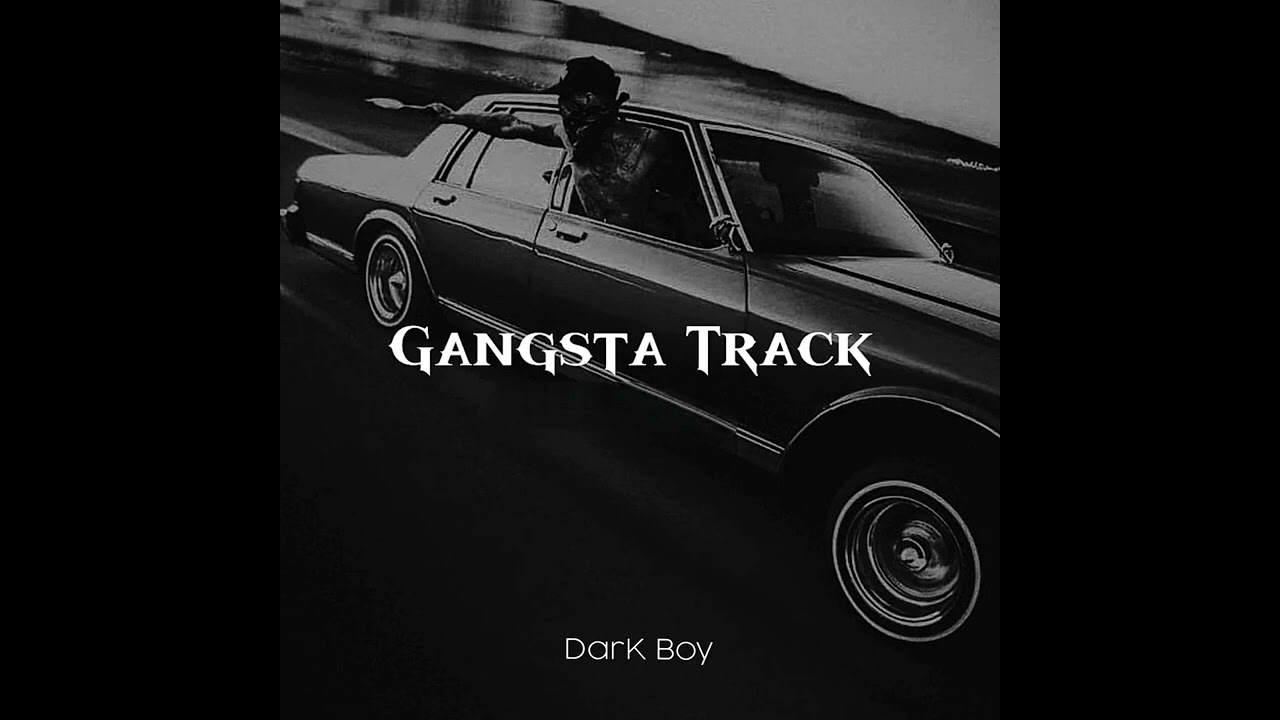 GANGSTA TRACK DARK BOY Full Track
