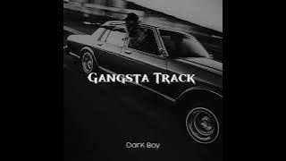 GANGSTA TRACK, DARK BOY (Full Track)