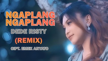 DJ NGAPLANG NGAPLANG - Dede Risty (Remix) By DJ Suhadi Official