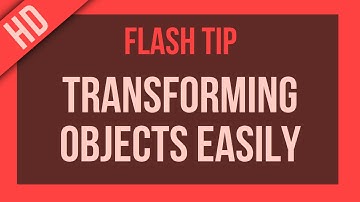 Flash Tutorial: Transforming Objects Easily