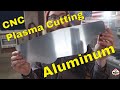 CNC Plasma Cutting Aluminum