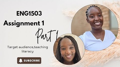 ENG1503 ASSIGNMENT 1°|TARGET AUDIENCE•| TEACHING LITERACY•| UNISA 2025°| PART 1