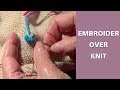 Embroidery over Knitting - Knitting Concepts