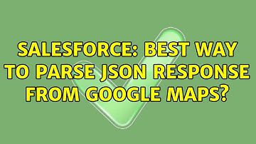 Salesforce: Best way to parse JSON Response from Google Maps?