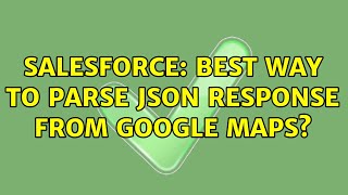 Salesforce: Best way to parse JSON Response from Google Maps?
