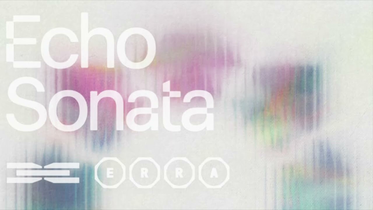 ERRA - Echo Sonata (Instrumental)