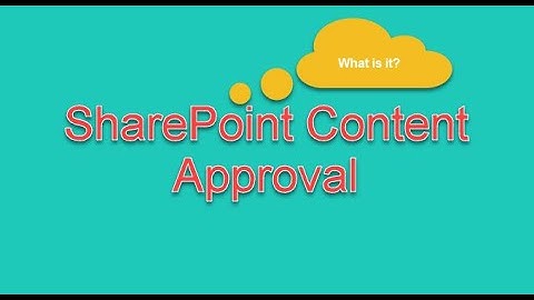 What is the SharePoint Content Approval?