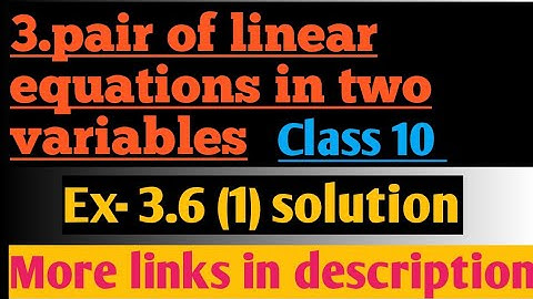 दो चर वाले रैखिक समीकरण युग्म Ex- 3.6 Q.no. (1) solution class 10 ncert by:- #Shashank sir