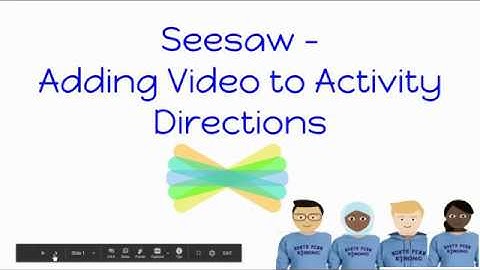 Seesaw - Adding Video Directions to an Activity