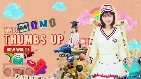 How would TWICE sing MOMOLAND - Thumbs up