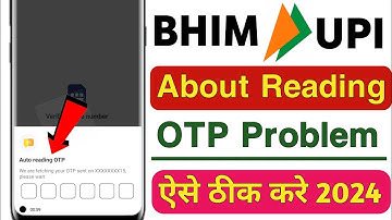Bhim app me auto reading otp problem !! Bhim upi me OTP nahi a raha hai kya kare