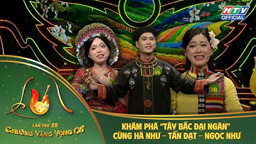 Chuông Vàng Vọng Cổ 2025 | Chung Kết 1| Khám phá “Tây Bắc đại ngàn” cùng Hà Như - Tấn Đạt - Ngọc Như