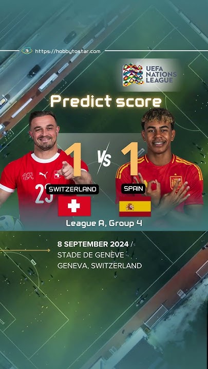 Switzerland vs Spain ⚽ Predicting a 1-1 Draw Against the European