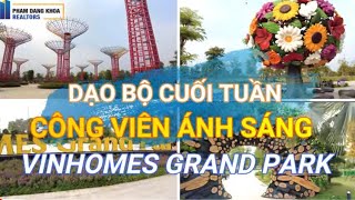 DẠO BỘ CUỐI TUẦN tại CÔNG VIÊN ÁNH SÁNG ( VINHOMES GRAND PARK )