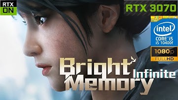 Bright Memory: Infinite | 10400f & 3070 | RTX & DLSS Benchmark 1080p