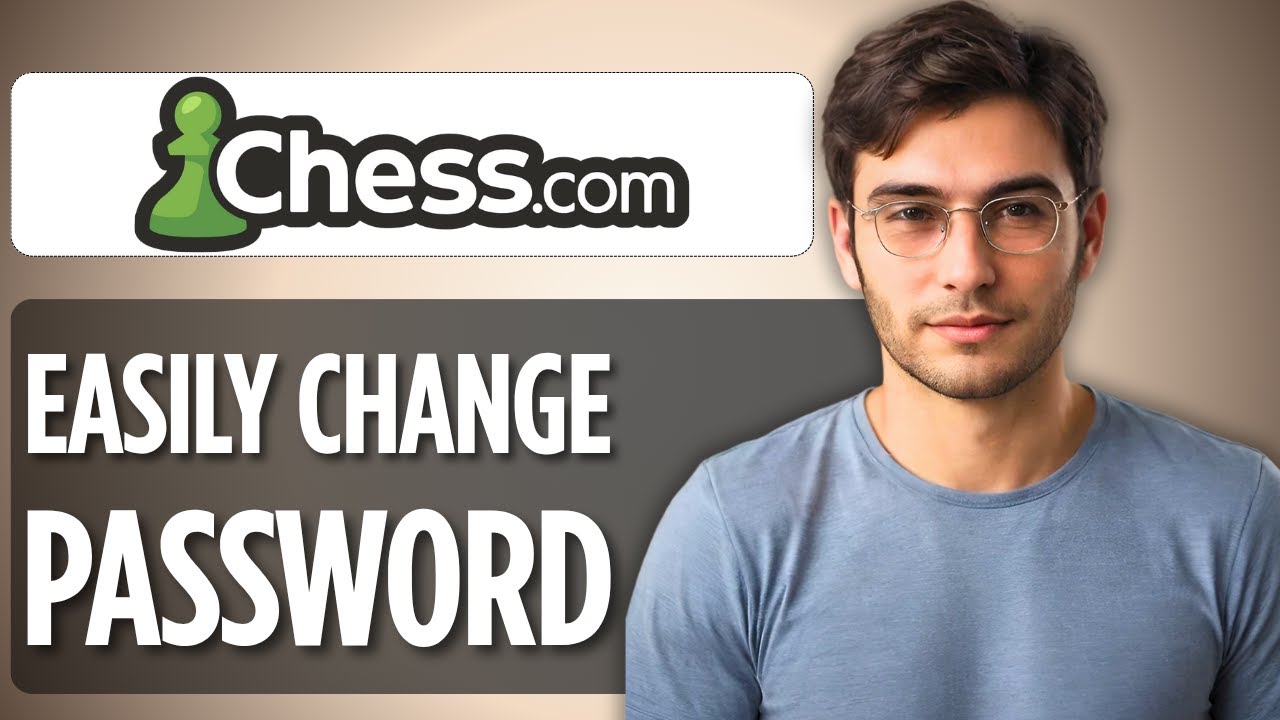 How to Change Password on Chess.com | 2025 Full Step-by-Step Guide ...