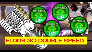 floor 30 DOUBLE SPEED (never off speedup)