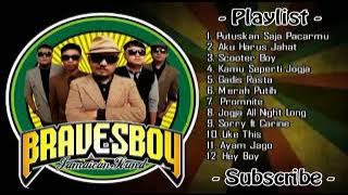 Bravesboy - Putuskan saja pacarmu full album