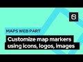 Customize map markers using icons logos or images  maps web part