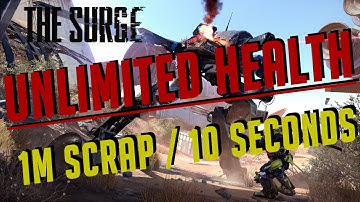 The Surge: Unlimited Health / Unlimited Scrap