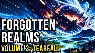 D&D Lore: Forgotten Realms History - Volume 3 (Tearfall)