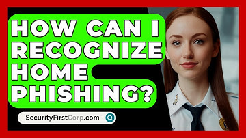 How Can I Recognize Home Phishing? - SecurityFirstCorp.com