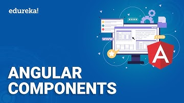 Angular Components Tutorial | Angular Components Explained | Angular Training | Edureka