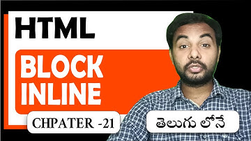 తెలుగు | HTML Crash Course For Absolute Beginners | HTML - Block level, Inline | Part 21 | Suresh
