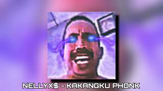 Nellyx - Kakangku Phonk