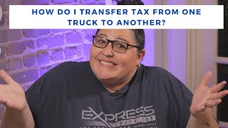 How to Transfer Tax From One Truck to Another - expressFAQ with expressAmber