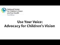 Use Your Voice: Advocacy for Children’s Vision