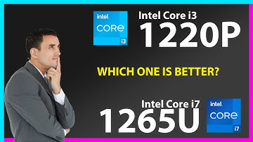 INTEL Core i3 1220P vs INTEL Core i7 1265U Technical Comparison