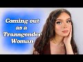 My Coming Out Story (Male to Female Transgender)