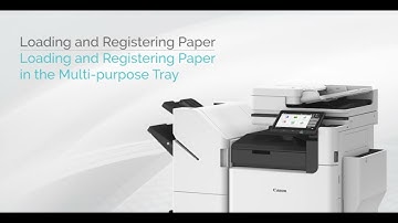 Loading and Registering Paper How-To: Loading and Registering Paper in the Multi-Purpose Tray