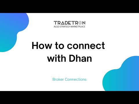 How to Connect Dhan with Tradetron